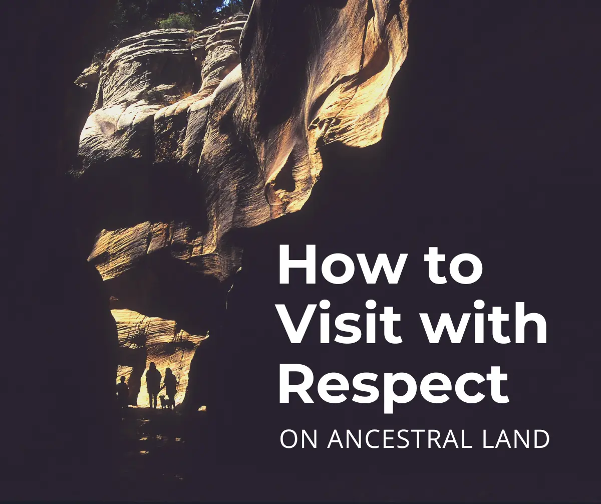 "How to Visit with Respect on Ancestral Land" dramatic image of slot canyon and shadow.